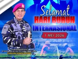 PERINGATI MAY DAY 2026, PANGLIMA KORPS MARINIR: BURUH ADALAH PRAJURIT PEMBANGUNAN, MARI JAGA KESEJAHTERAAN DAN PRODUKTIVITAS BANGSA