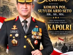 SELAMAT! KOMJEN POL SUYUDI ARIO SETO S.I.K., S.H., http://M.Si. JABAT KAPOLRI 2026